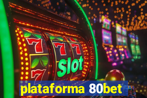 plataforma 80bet